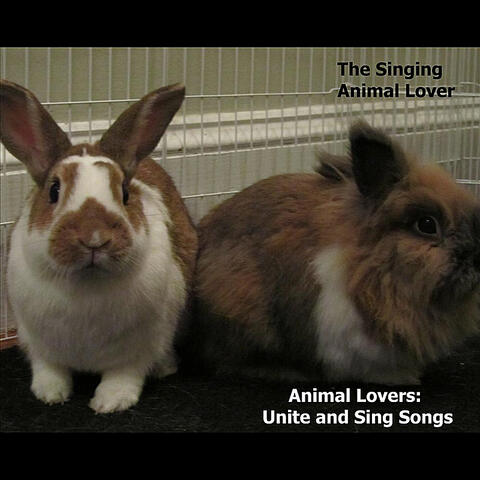 Animal Lovers: Unite and Sing Songs!