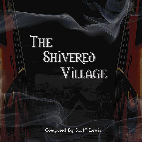 The Shivered Village