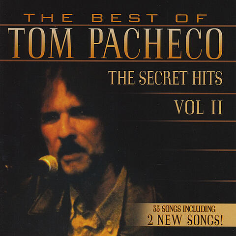 The Best of Tom Pacheco-The Secret Hits, Vol. 2