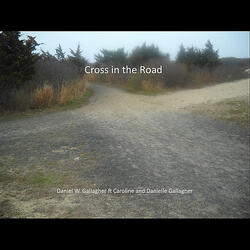 Cross in the Road (feat. Caroline & Danielle Gallagher)