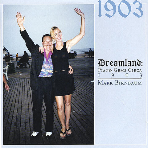 Dreamland: Piano Gems Circa 1903 Mark Birnbaum