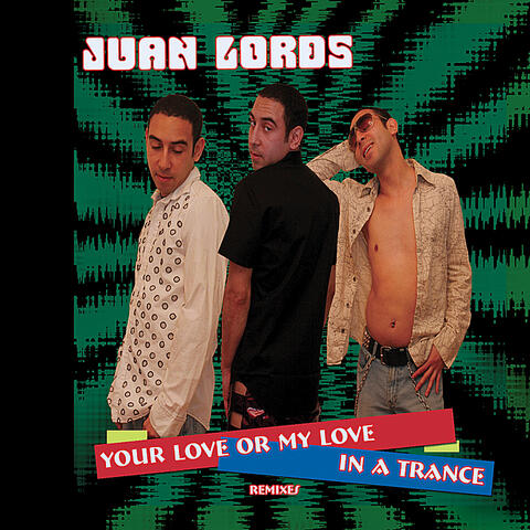 Your Love or My Love In A Trance (Remixes)