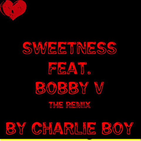 Sweetness (Remix) (feat. Bobby V & Blu Kolla Words)