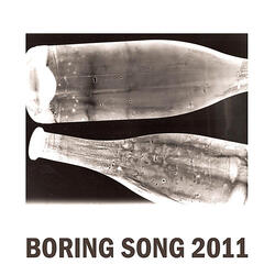 Boring Song 2011