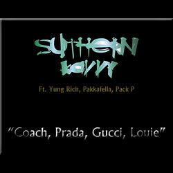 Coach,Prada,Gucci,Louie (feat. Pack P, Pakkafella & Yung Rich)