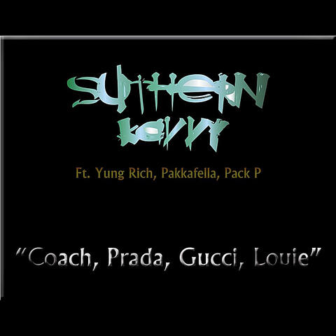 "Coach, Prada, Gucci, Louie" (feat. Yung Rich, Pakkafella & Pack P)