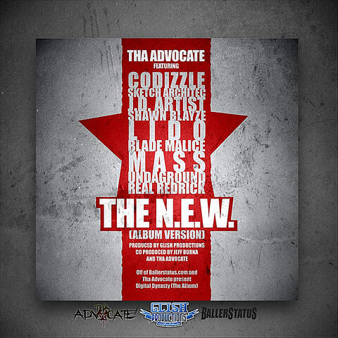 The N.E.W. (Album Version) [feat. CoDizzle, Sketch Architec, J.D. Artist, Shawn Blayze, Lido, Blade Malice, Mass, Underground & Real Redrick]