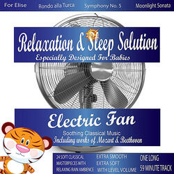 Calming Electric Fan with Soothing Classical Music for My Smart Baby (24 Classical Masterpieces In 1 Track)