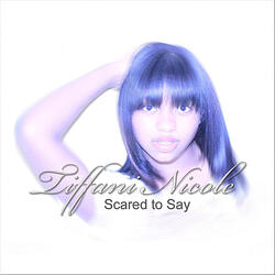 Scared to Say