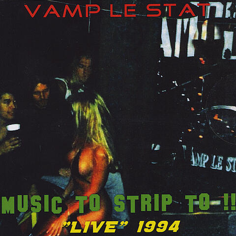 Music to Strip To!!: "Live" 1994