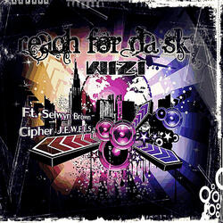Reach For Da Sky (feat. Selwyn Brown & Cipher J.E.W.E.L.S)