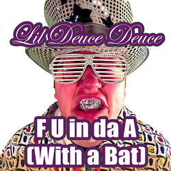 F U in da A (With a Bat)