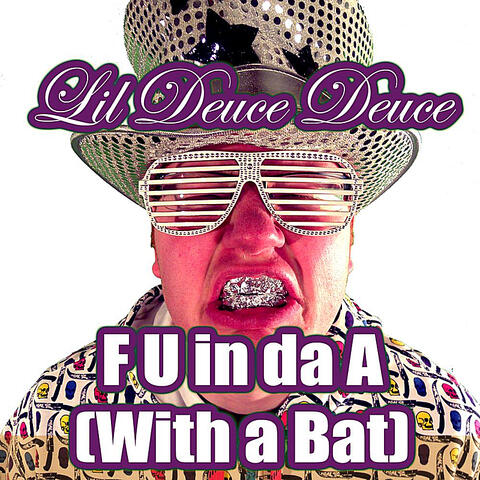 F U in da A (With a Bat)
