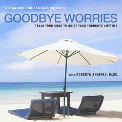Introduction to Goodbye Worries