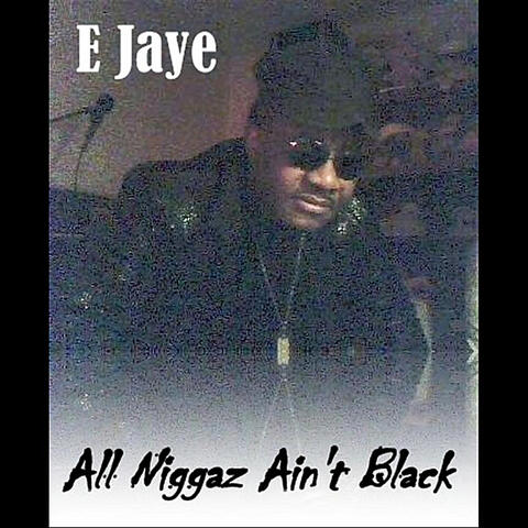 All Niggaz Ain't Black