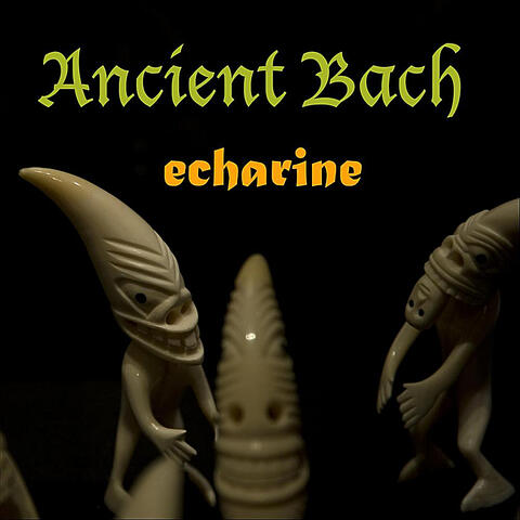Ancient Bach