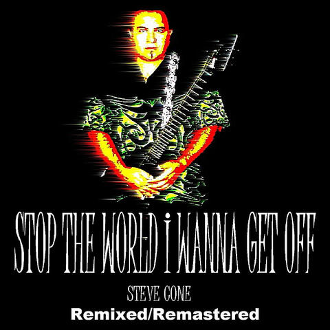 Stop The World I Wanna Get Off - Remixed Remastered