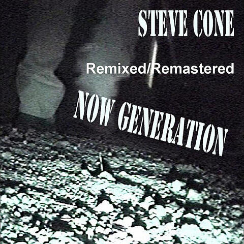 Now Generation - Remixed Remastered