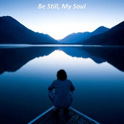 Be Still My Soul