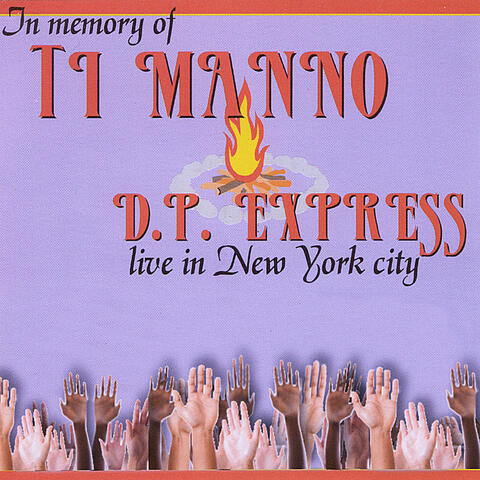 Live in NYC in memory of Ti Manno