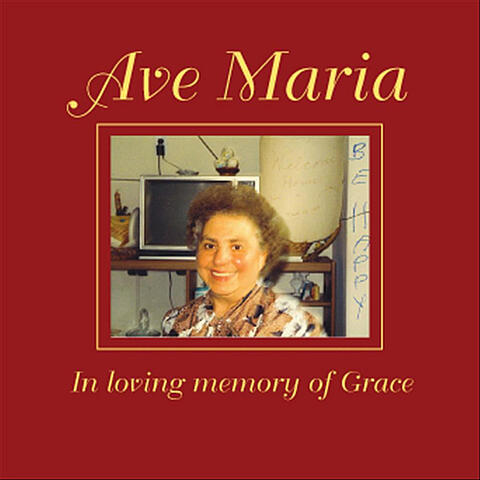 Ave Maria, In loving memory of Grace