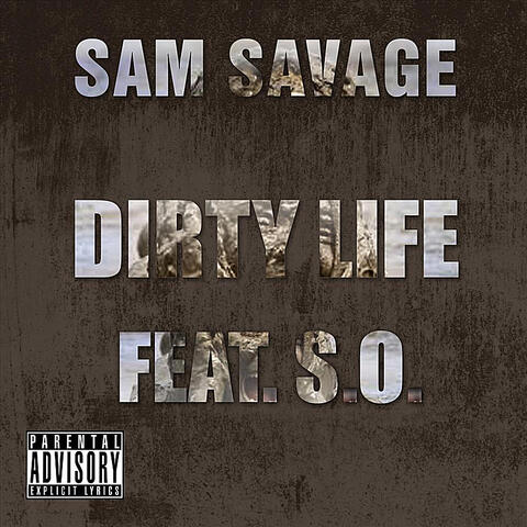 Dirty Life (feat. S.O)