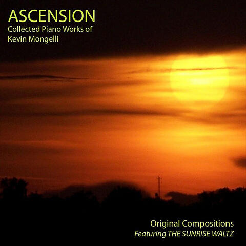 Ascension, Collected Piano Works of Kevin Mongelli