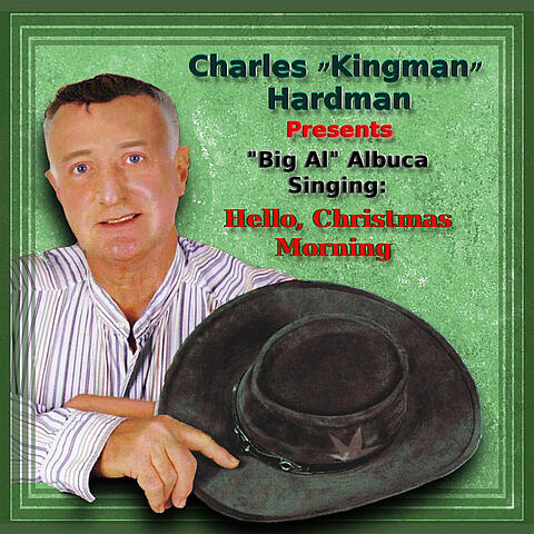 "Big Al" Albuca Sings? – Hello, Christmas Morning