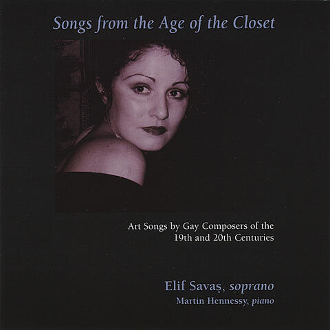 Songs from the Age of the Closet: Art Songs by Gay Composers