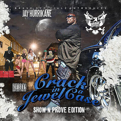 Crack IN A Jewel Case "Show N' Prove Edition"
