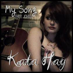My Song (Hey John)