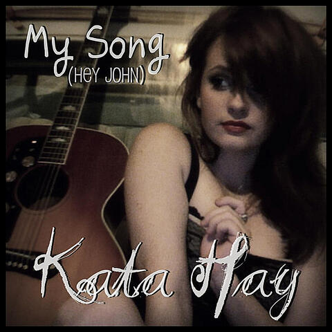 My Song (Hey John)