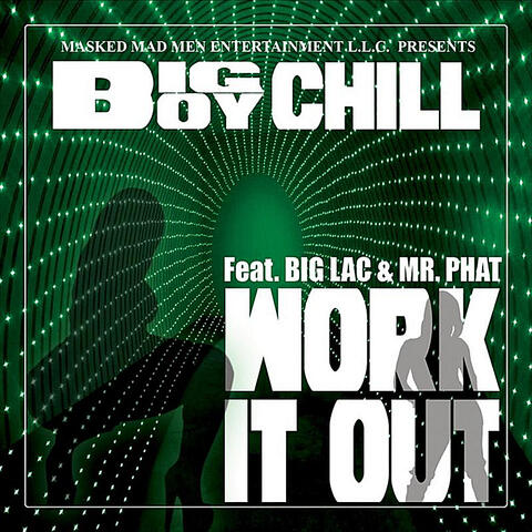Work It Out (feat. Big Lac & Mr. Phat)