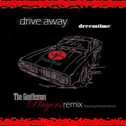 Drive Away~The Gentleman Players (Retro Re Mix)