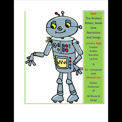 Sam the Broken Robot Book One Narration and Songs