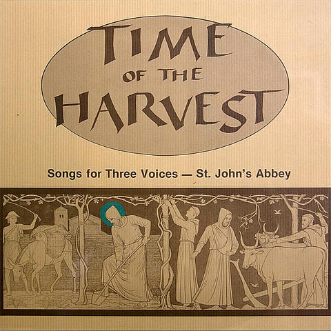 Time of the Harvest. Songs For Three Voices—St. John's Abbey