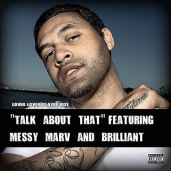 Talk About That (feat. Messy Marv & Brilliant)