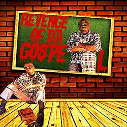Revenge of Da Gospel (feat. K-Nine, Brinson, Lita Rodi, Gifted, Excelsius, Lavoisier & Mahogany Jones)