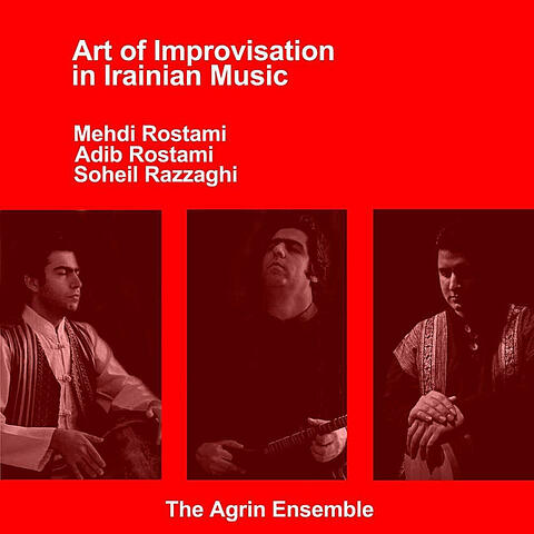 Agrin Ensemble (Art of Improvisation in Iranian Music)