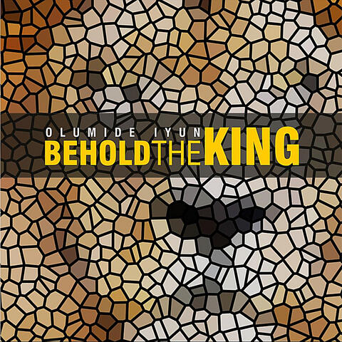 Behold the King