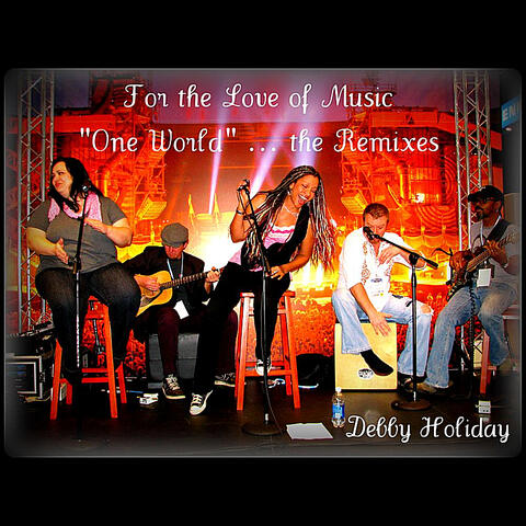 For the Love of Music: "One World"(The Remixes)
