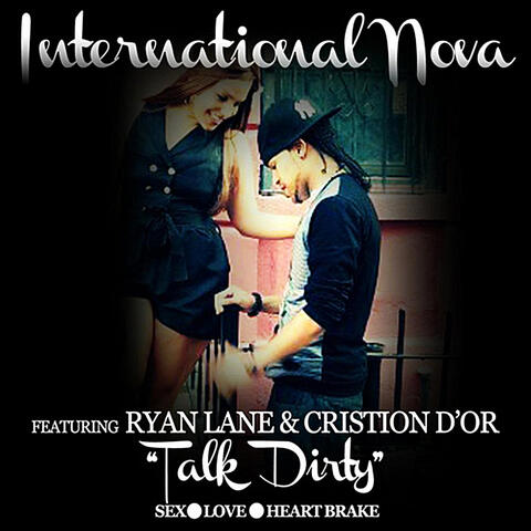 Talk Dirty (feat. Ryan Lane & Cristion D'or)