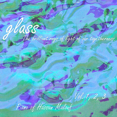 Glass: The Brilliant Rays of Light of Our Togetherness(Volume 1,2,3)