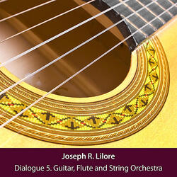 Dialogue 5. Classical Guitar, Flute and String Orchestra