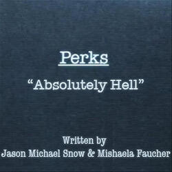 Perks "Absolutely Hell"