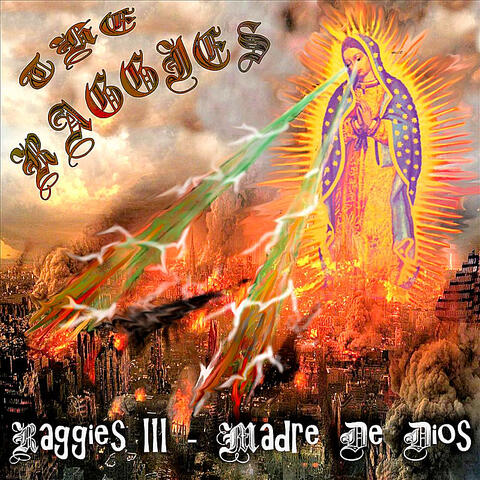 Raggies III: Madre De Dios