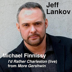 Finnissy: "I'd Rather Charleston" from More Gershwin (Live)