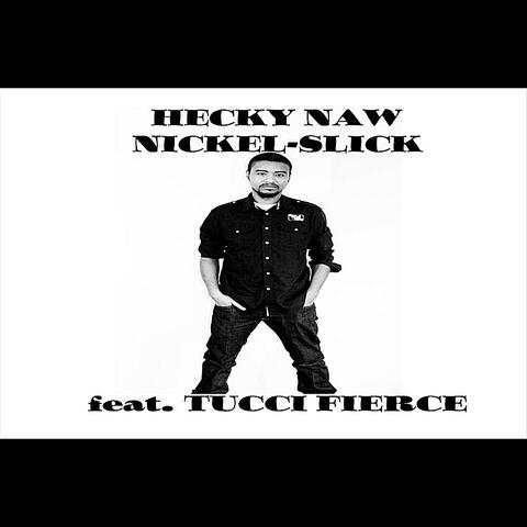 Hecky Naw (feat. Tucci Fierce)