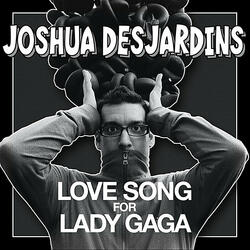 Love Song for Lady Gaga