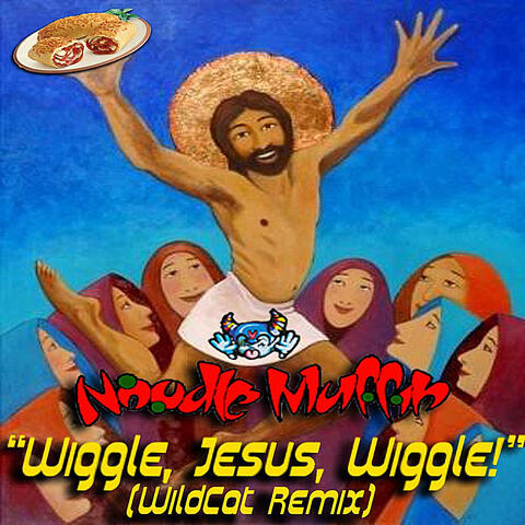 Wiggle, Jesus, Wiggle! (Wildcat Remix)
